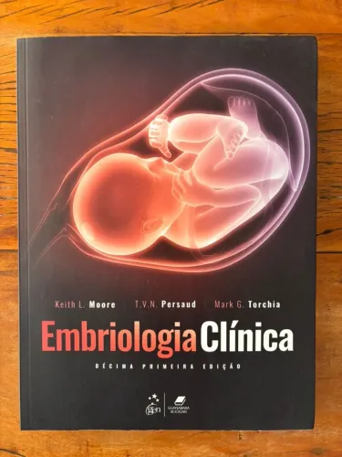 Livro Embriologia Clínica Keith Moore, TVN Persaud, Mark Torchia