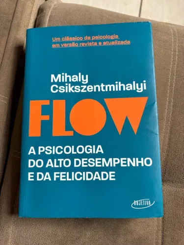 Livro FLOW a psicologia de alto desempenho e da felicidade 