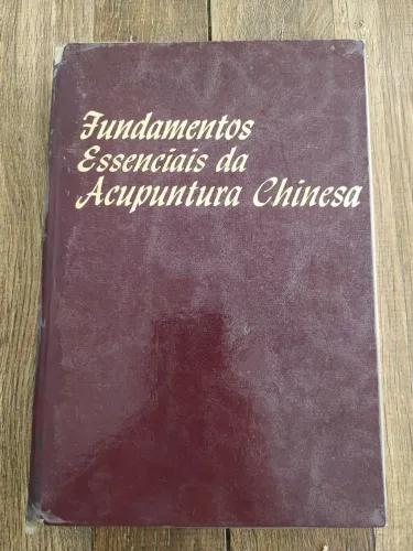Fundamentos essenciais da acupuntura chinesa