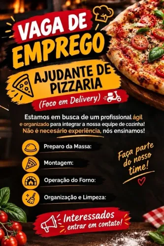 Vaga em pizzaria delivery/ Ajudante de pizzaiolo