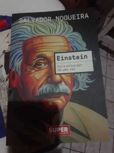 Einstein - Para entender de uma vez - Salvador Nogueira