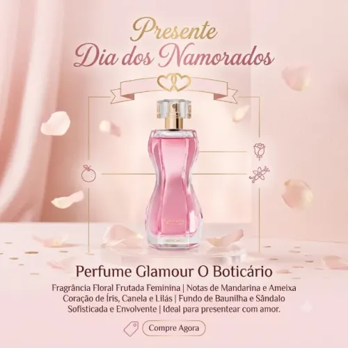 PERFUME BOTICARIO GLAMOUR DIA DOS NAMORADOS