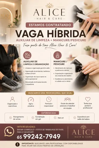 VAGA HÍBRIDA | AUXILIAR DE LIMPEZA + MANICURE/PEDICURE | ALICE HAIR & CARE