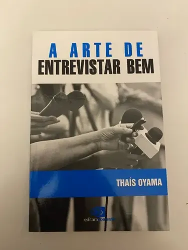 Livro A Arte de Entrevistar Bem de Thaís Oyama
