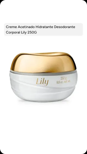 Creme Acetinado Hidratante Desodorante Corporal Lily 250g