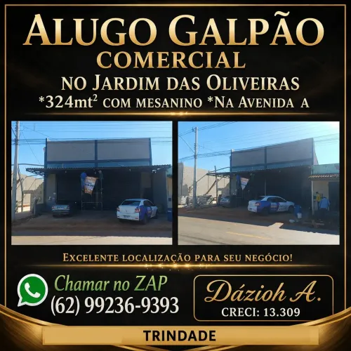 ALUGO GALPÃO COMERCIAL NO JARDIM DAS OLIVEIRAS TRINDADE GOIÁS