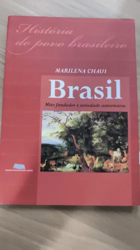 Livro: Brasil: Mito Fundador e Sociedade Autoritária ? Autora: Marilena Chaui