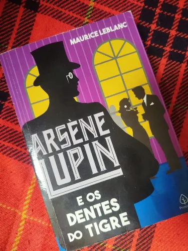 Arsene Lupin - e os dentes de tigre