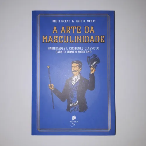 A Arte Da Masculinidade