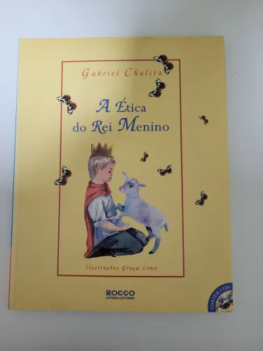 A Ética do Rei Menino - Gabriel Chalita