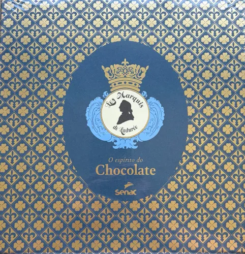 Livro O Espírito do Chocolate- Ladurée Ed Senac