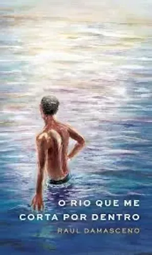 O rio que me corta por dentro 