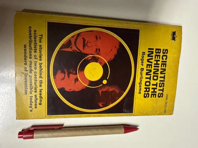 Livro Scientists Behind The inventors -Roger Burlingame-1967