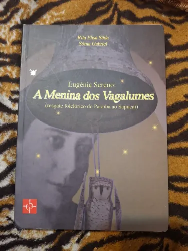 A menina dos vaga-lumes (resgate folclórico do Paraiba ao Sapucaí)