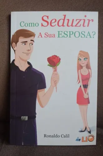 Como Seduzir a sua Esposa