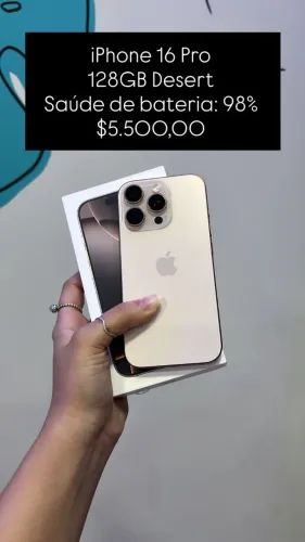 iPhone 16 Pro / 128GB / Desert / Saúde de bateria 98% / Garantia 12/25 / R$ 5.500,00