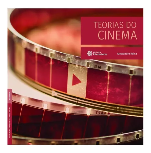 Livro "Teorias do cinema" de Alessandro Reina, Editora Intersaberes