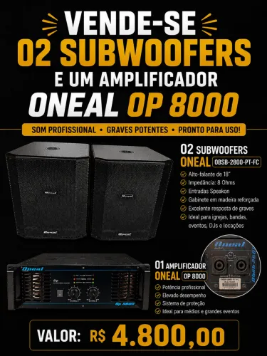 Vende - se 02 Sub Oneal e 01 amplificador 8000 Oneal