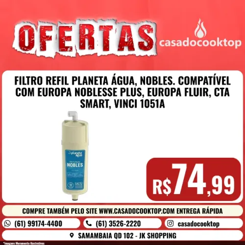 REFIL PLANETA ÁGUA, NOBLES. COMPATÍVEL C/ EUROPA NOBLESSE, EUROPA FLUIR, CTA SMART, VINCI