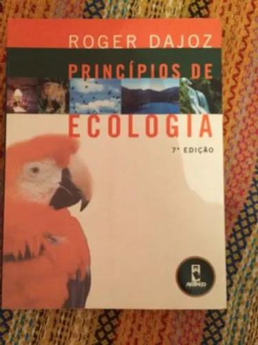 Livro Princípios De Ecologia - Roger Dajoz - 7ª Edição
