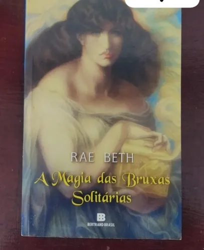 Livro - A magia das bruxas solitárias - Rae Beth