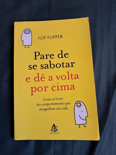 Pare de se sabotar e dê a volta por cima