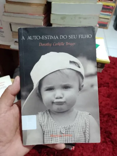 A Auto-Estima do seu Filho - ( Dorothy Corkille Briggs )