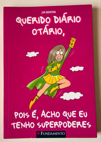 Querido Diário Otario - Pois é, acho que eu tenho superpoderes