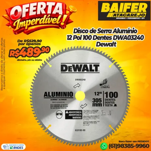 Disco de Serra Alumínio 12 Pol 100 Dentes DWA03240 Dewalt