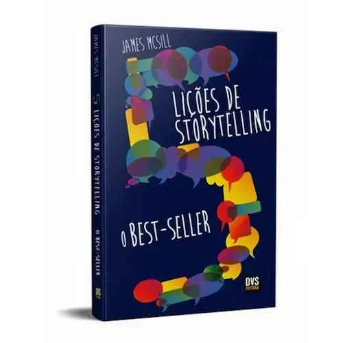5 Lições de Storytelling - O Best-seller - James McSill