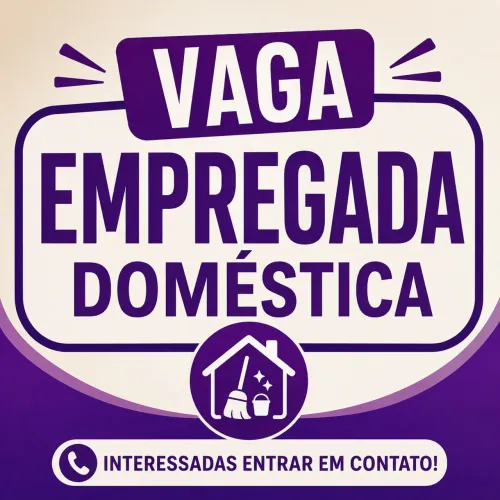 VAGA - EMPREGADA DOMÉSTICA