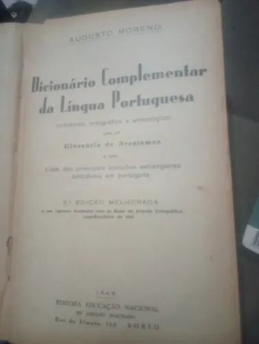 Dicionário Complementar da Língua Portuguesa - Augusto Moreno - 1948 - Raro