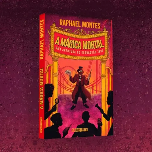 Livro - A Mágica Mortal: Uma Aventura do Esquadrão Zero (Novo - Lacrado) Raphael Montes