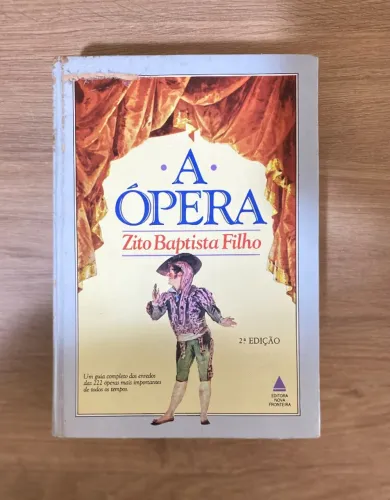 Livro: A Ópera (Zito Baptista Filho) 2ª Edição de Capa Dura do ano de 1987