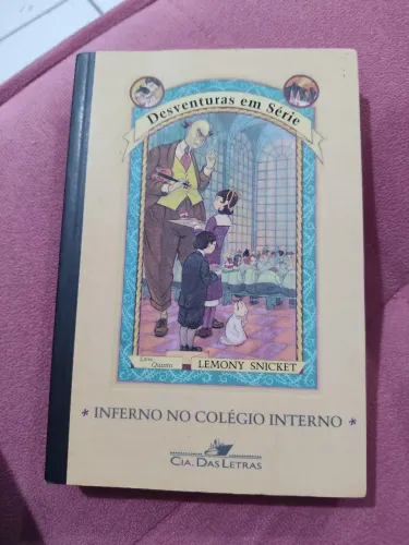 INFERNO NO COLÉGIO INTERNO (DESVENTURAS EM SÉRIE VOL 5)