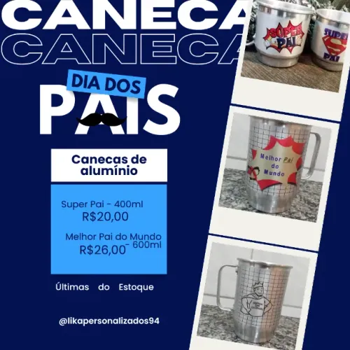 Canecas de alumínio - Valor unitário, escolha a sua para presentear o seu Pai