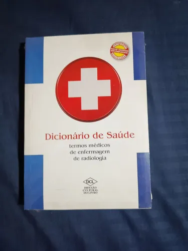 Dicionário de Saúde - Termos médicos de Enfermagem de Radiologia