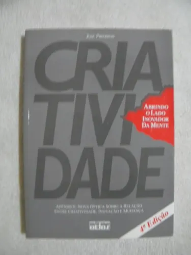 Criatividade Abrindo O Lado Inovador Da Mente (José Predebon).