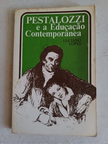 Pestalozzi e a educação contemporânea- Luciano Lopes