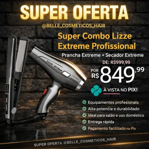 Super Combo Lizze Extreme Profissional - Prancha e Secador com Preço Promocional no Pix