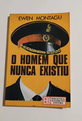 Livro O Homem que Nunca Existiu - Ewen Montagu Pouco usado