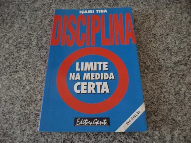 Livro Disciplina - O Limite Na Medida Certa de Içami Tiba