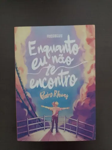 Livro: Enquanto Eu Não Te Encontro de Pedro Rhuas
