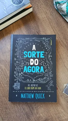 Livro A Sorte do Agora - Matthew Quick