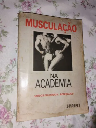 Musculação na Academia - Carlos Eduardo C. Rodrigues