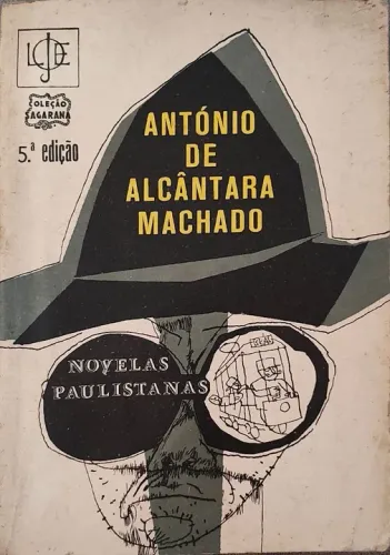 Novelas Paulistanas - Antônio de Alcântara Machado - 5ª edição
