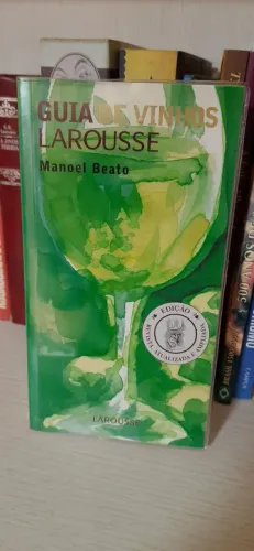 Guia de vinhos larousse - Manoel beato