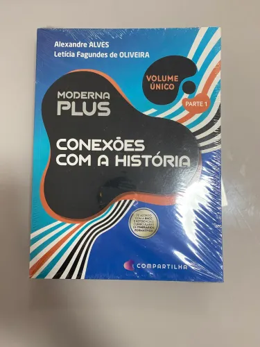 Livro LACRADO Moderna Plus - Conexões com a História Vol. Único Parte 1 e Parte 2