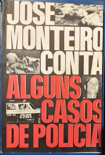 Livro de 1978 Alguns Casos de Polícia - José Monteiro - Editora Nosso Brasil - Raridade