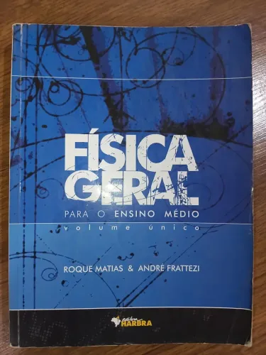 Física Geral: volume único - Roque Matias 